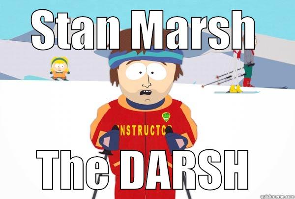 STAN MARSH THE DARSH Super Cool Ski Instructor