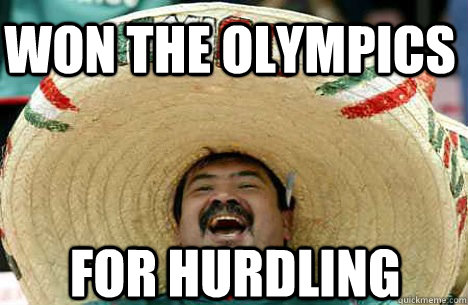 won the olympics for hurdling  Merry mexican