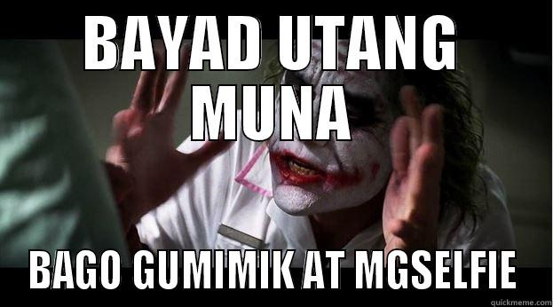 BAYAD UTANG MUNA BAGO GUMIMIK AT MGSELFIE Joker Mind Loss