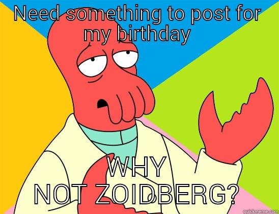 NEED SOMETHING TO POST FOR MY BIRTHDAY WHY NOT ZOIDBERG? Futurama Zoidberg 