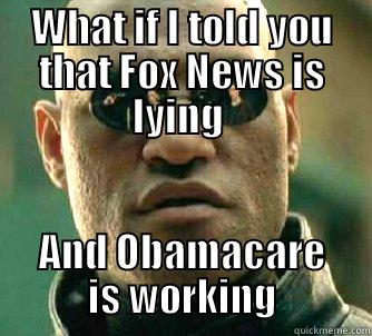 WHAT IF I TOLD YOU THAT FOX NEWS IS LYING  AND OBAMACARE IS WORKING Matrix Morpheus