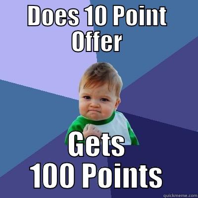 Total Win - DOES 10 POINT OFFER GETS 100 POINTS Success Kid