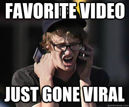 Favorite video just gone viral  Sad Hipster