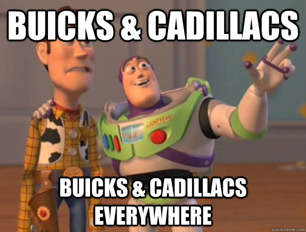 Buicks & Cadillacs Buicks & Cadillacs Everywhere  Buzz Lightyear