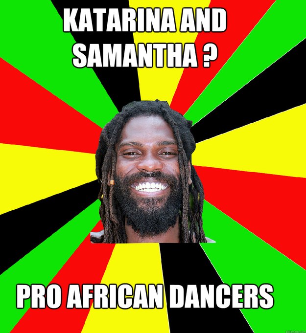 katarina and samantha ? pro african dancers  Jamaican Man