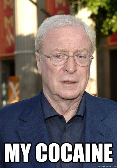  My Cocaine -  My Cocaine  Michael Caine.