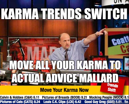 Karma trends switch Move all your karma to actual advice mallard  Mad Karma with Jim Cramer