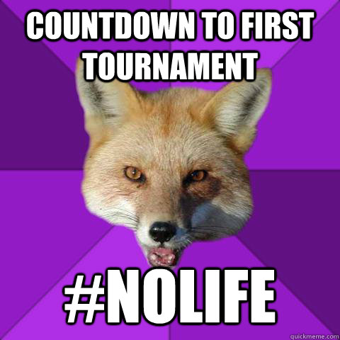 Countdown to first tournament #NOLIFE  Forensics Fox