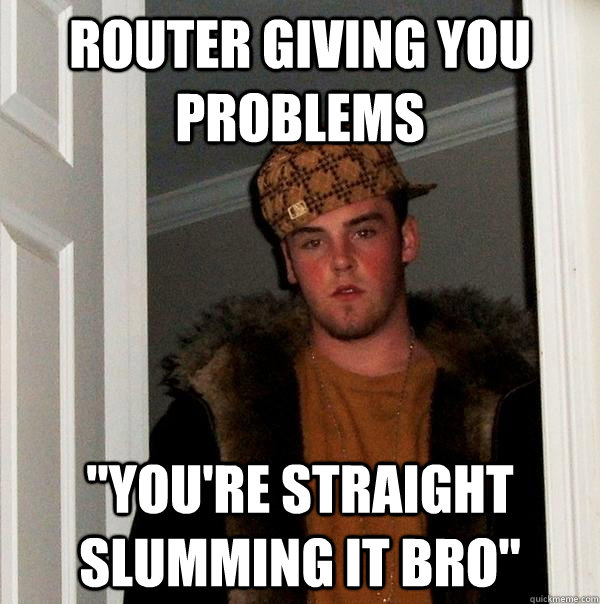 router giving you problems 