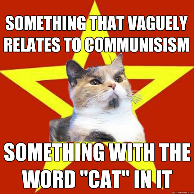 SOMETHING THAT VAGUELY RELATES TO COMMUNISISM SOMETHING WITH THE WORD 