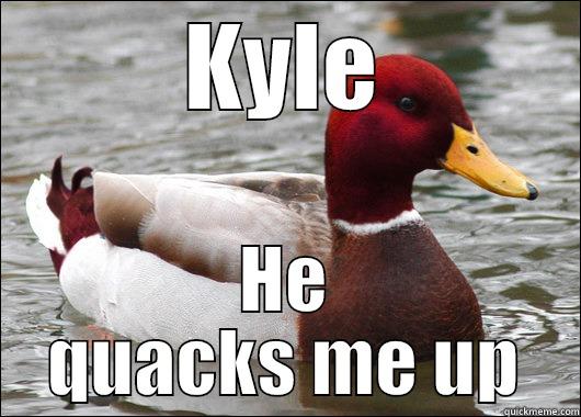 lil red head - KYLE HE QUACKS ME UP Malicious Advice Mallard