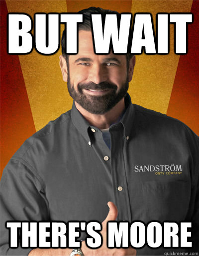 but wait there's Moore - but wait there's Moore  Billy Mays