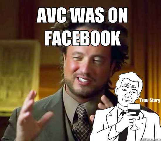 Avc was on facebook - Avc was on facebook  Ancient Aliens - True Story