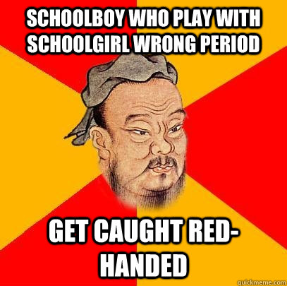 Schoolboy who play with schoolgirl wrong period Get caught red-handed - Schoolboy who play with schoolgirl wrong period Get caught red-handed  Confucius says