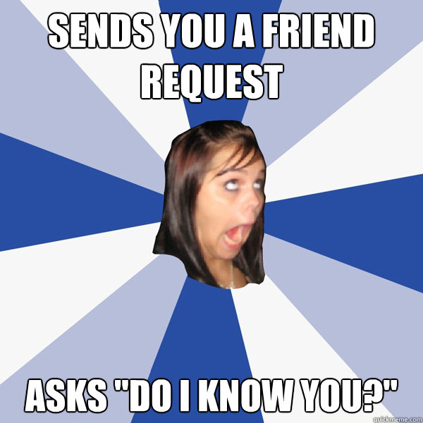 sends you a friend request asks 