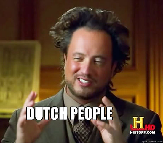  dutch people  Ancient Aliens