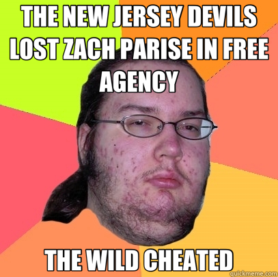 THE NEW JERSEY DEVILS LOST ZACH PARISE IN FREE AGENCY THE WILD CHEATED  Butthurt Dweller