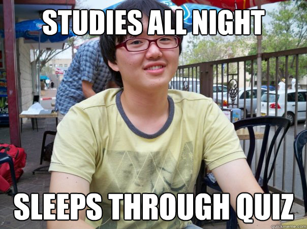 Studies All Night Sleeps Through Quiz  