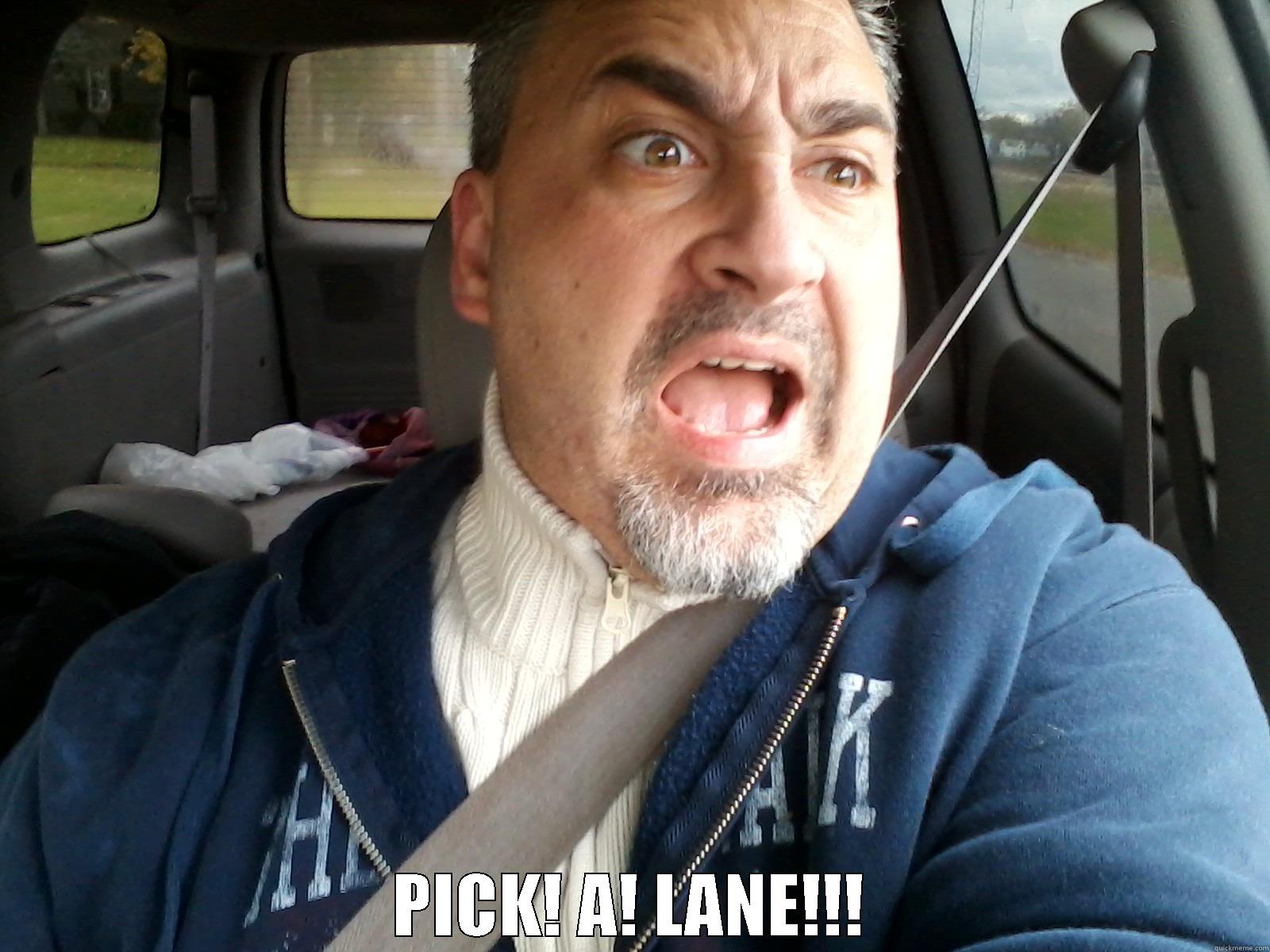 Road Rage Pa Paw -  PICK! A! LANE!!! Misc