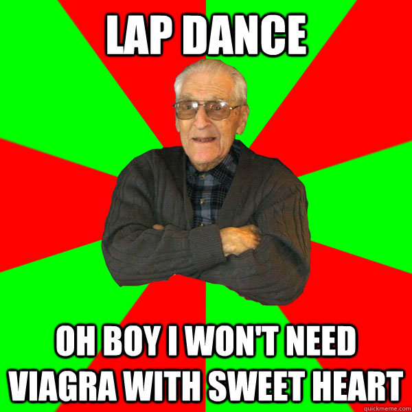 Lap dance Oh boy I won't need Viagra with sweet heart  Bachelor Grandpa