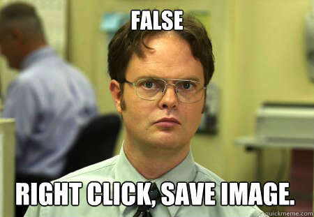 False Right click, Save image. - False Right click, Save image.  Dwight