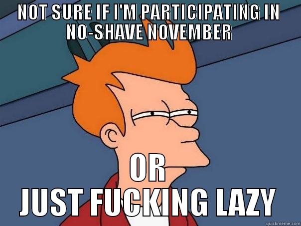 Realized that it's been a couple of weeks since I last shaved... - NOT SURE IF I'M PARTICIPATING IN NO-SHAVE NOVEMBER OR JUST FUCKING LAZY Futurama Fry