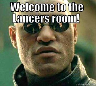 WELCOME TO THE LANCERS ROOM!   Matrix Morpheus