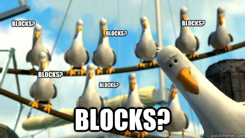 BLOCKS? BLOCKS? BLOCKS? BLOCKS? BLOCKS? BLOCKS?  Finding Nemo Seagulls