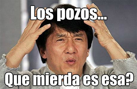 Los pozos... ¿Que mierda es esa? - Los pozos... ¿Que mierda es esa?  EPIC JACKIE CHAN