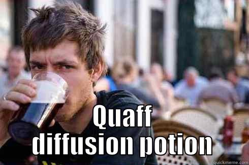  QUAFF DIFFUSION POTION Lazy College Senior