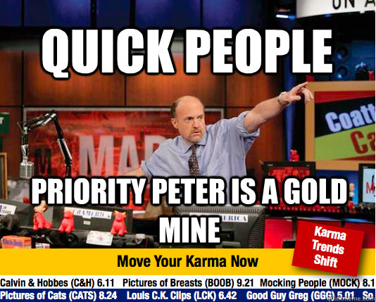 quick people priority peter is a gold mine  Mad Karma with Jim Cramer