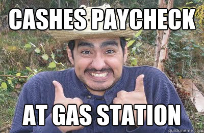 Cashes paycheck At gas station  