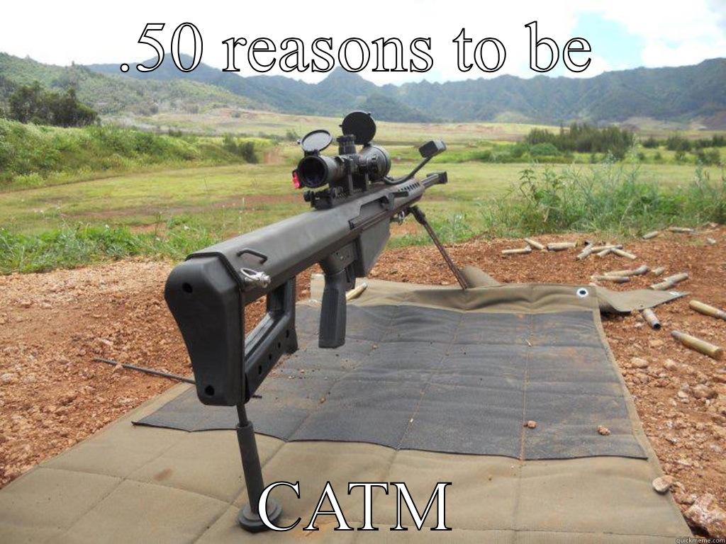 CATM MC - .50 REASONS TO BE CATM Misc