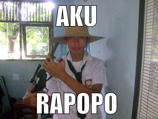 aku tembak rapopo - AKU RAPOPO Misc