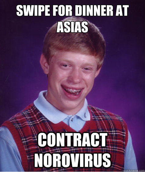 Swipe for dinner at Asias contract Norovirus  Bad Luck Brian