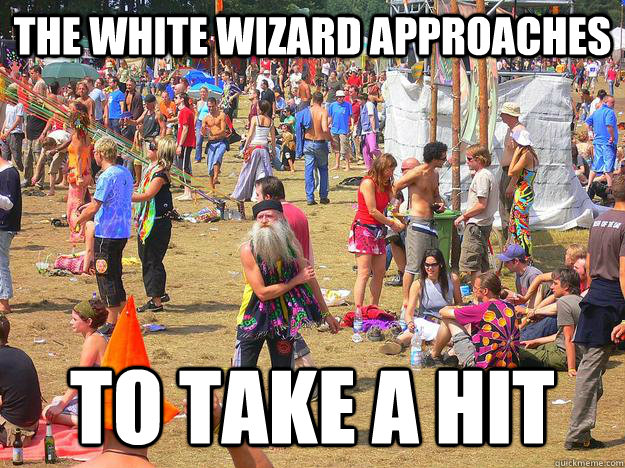 The White Wizard approaches to take a hit  