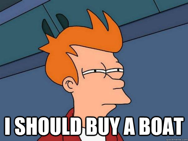  i should buy a boat  Futurama Fry