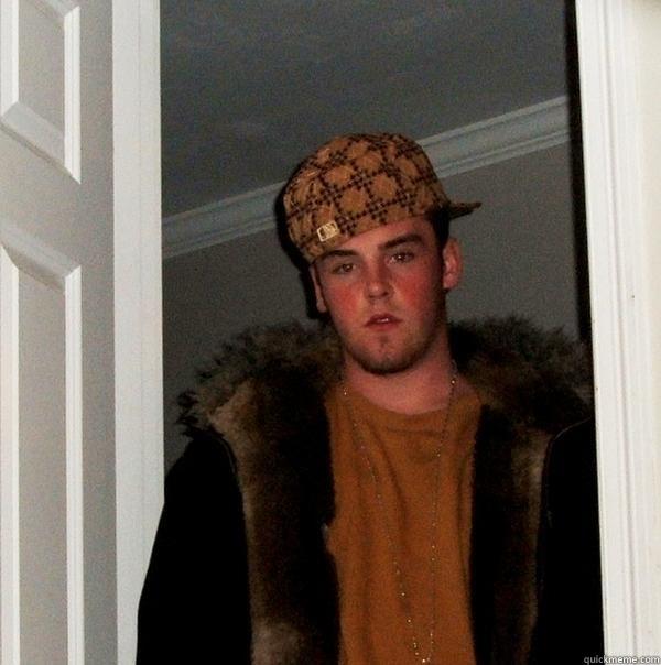    Scumbag Steve