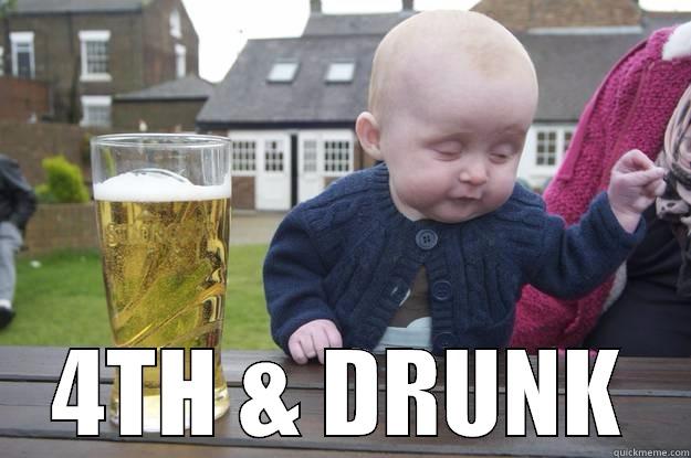  4TH & DRUNK drunk baby