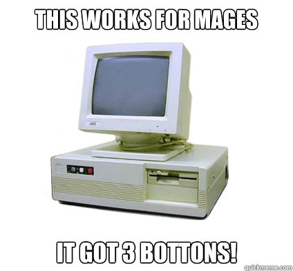 this works for mages it got 3 bottons!  Your First Computer