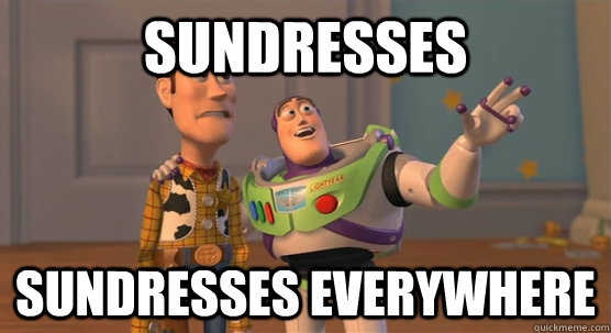 Sundresses Sundresses everywhere  Toy Story Everywhere