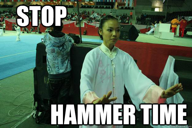 Stop Hammer time   Hammer time