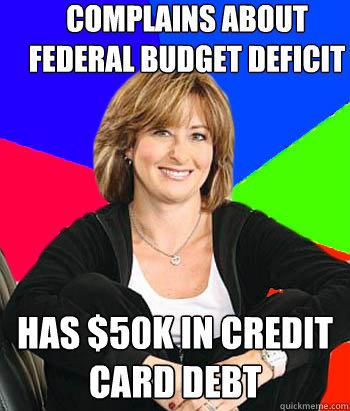 Complains About Federal Budget Deficit Has $50k in Credit Card Debt - Complains About Federal Budget Deficit Has $50k in Credit Card Debt  Sheltering Suburban Mom