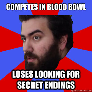 Competes in Blood Bowl Loses looking for secret endings  The Completionist