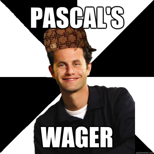 pascal's wager  Scumbag Christian