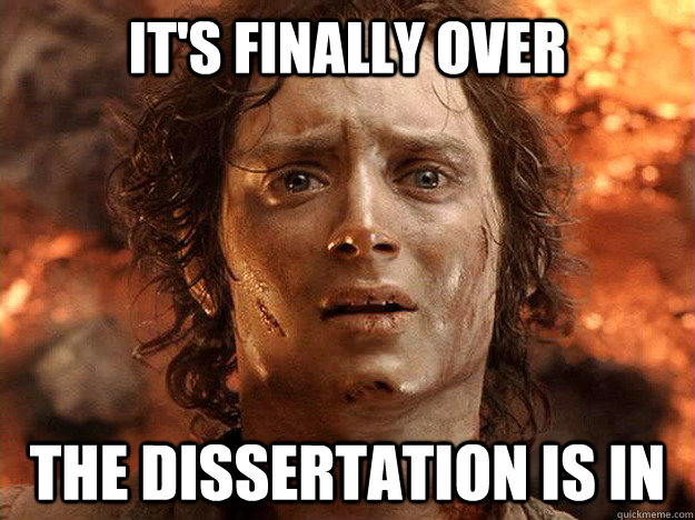 it's finally over THE Dissertation is in  frodo