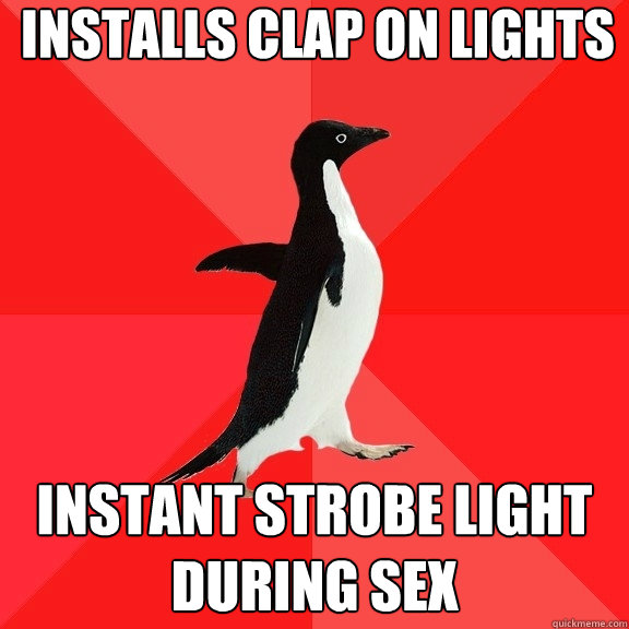 Installs clap on lights instant strobe light during sex  Socially Awesome Penguin