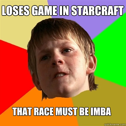 Loses Game in Starcraft That Race Must be IMBA  Angry School Boy