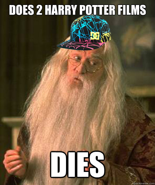 does 2 harry potter films dies - does 2 harry potter films dies  Misc