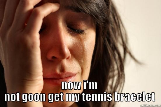 sad wife -  NOW I'M NOT GOON GET MY TENNIS BRACELET First World Problems